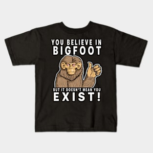 Believe in Bigfoot. Kids T-Shirt